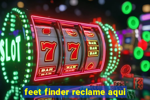 feet finder reclame aqui